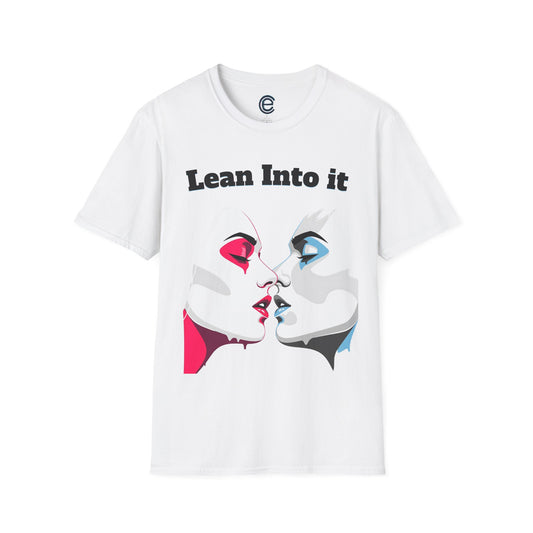 Lean Into It T-Shirt
