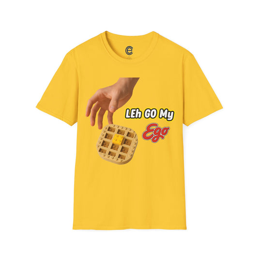 LEh GO My Ego T-Shirt