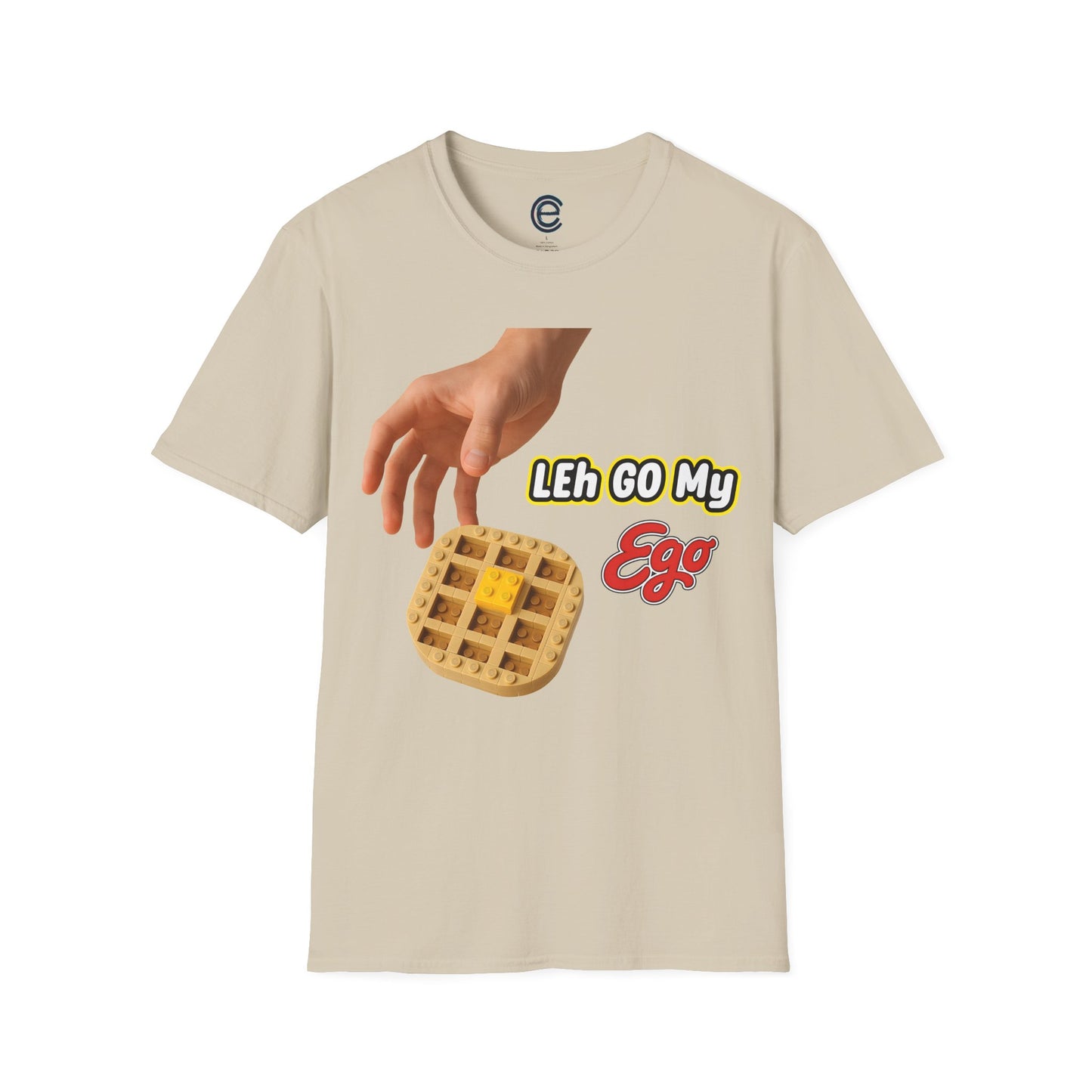 LEh GO My Ego T-Shirt