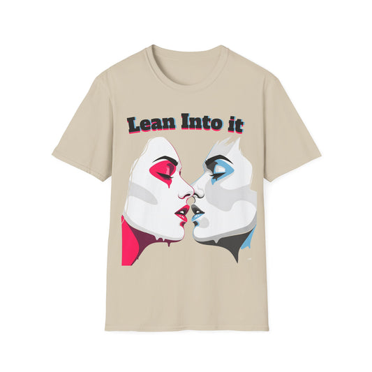 Lean Into It T-Shirt