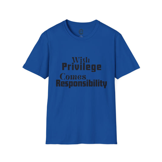 Privilege & Responsibility T-Shirt