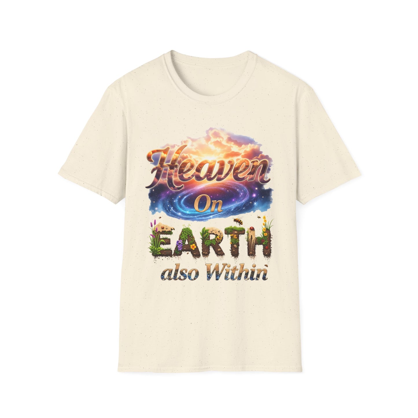 Heaven On Earth & Within T-Shirt