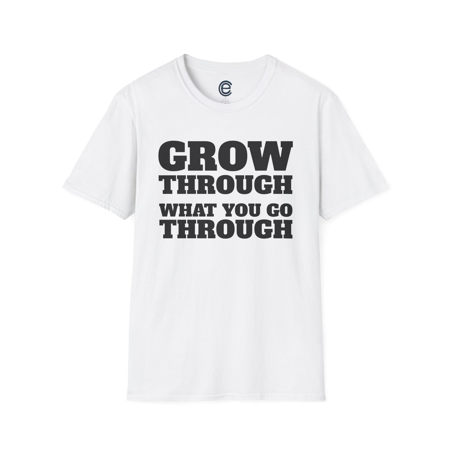 Go Through & Grow Through T-Shirt