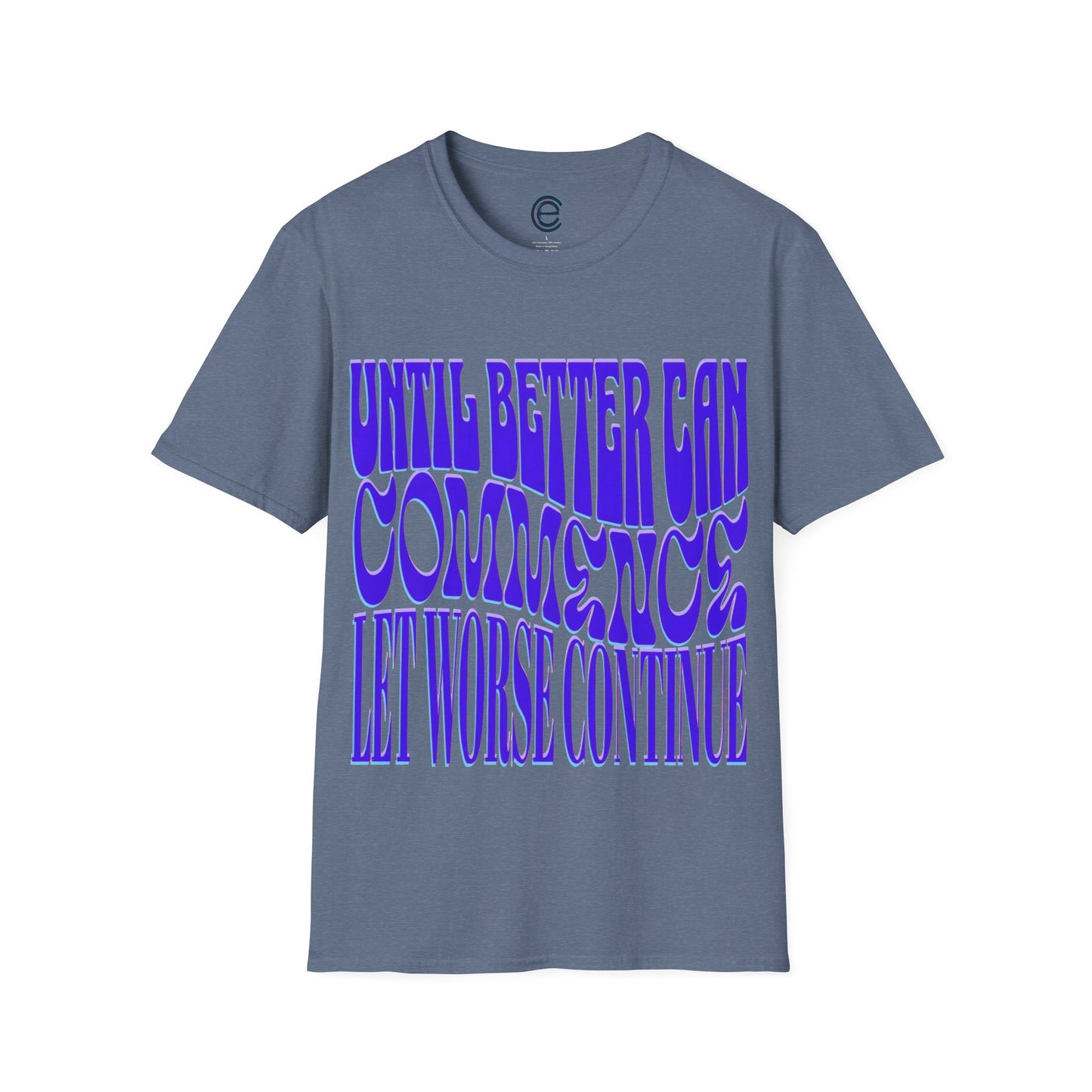Until Better Can Commence... - Heather Red Graphic T-Shirt