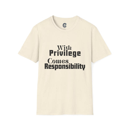 Privilege & Responsibility T-Shirt