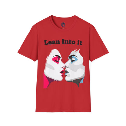 Lean Into It T-Shirt