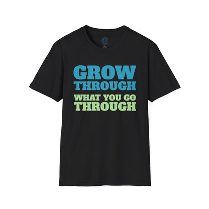 Go Through & Grow Through T-Shirt