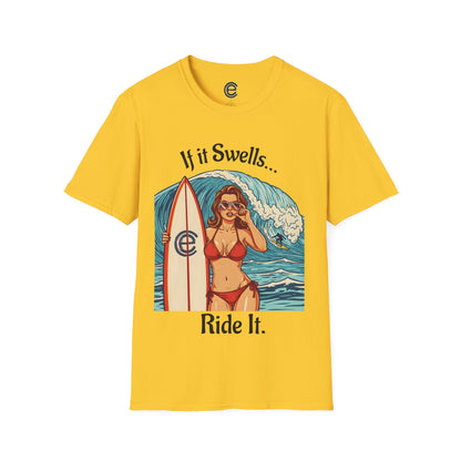 If It Swells, Ride It T-Shirt