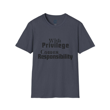 Privilege & Responsibility T-Shirt