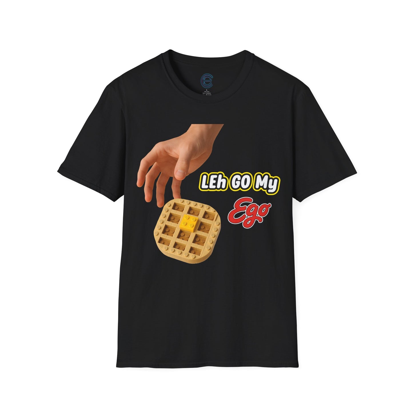 LEh GO My Ego T-Shirt