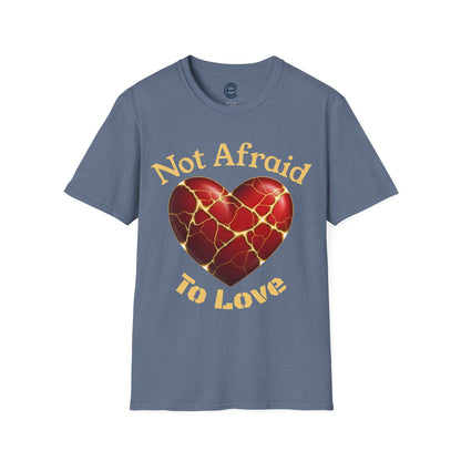 Not Afraid To Love - White Graphic T-Shirt