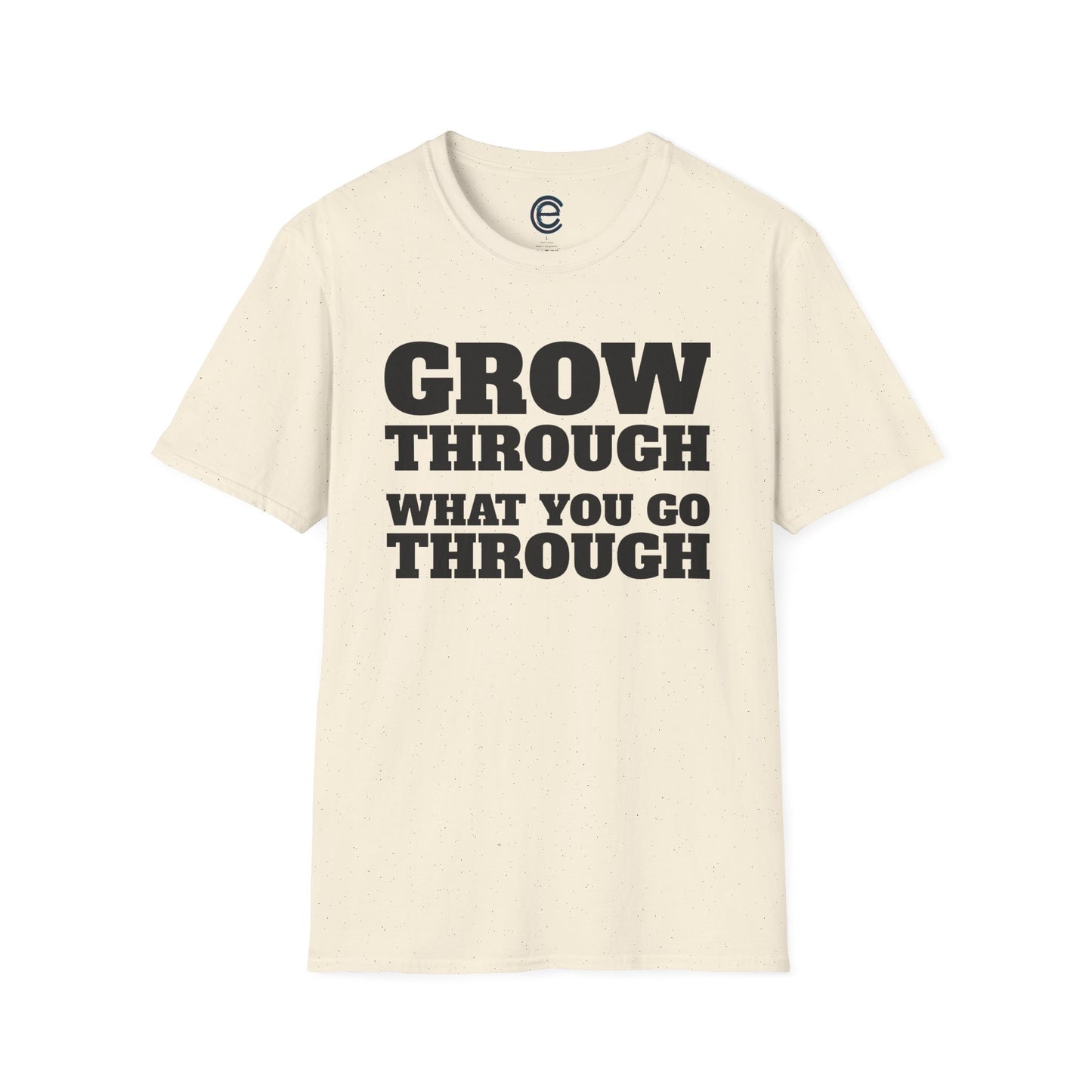 Go Through & Grow Through T-Shirt