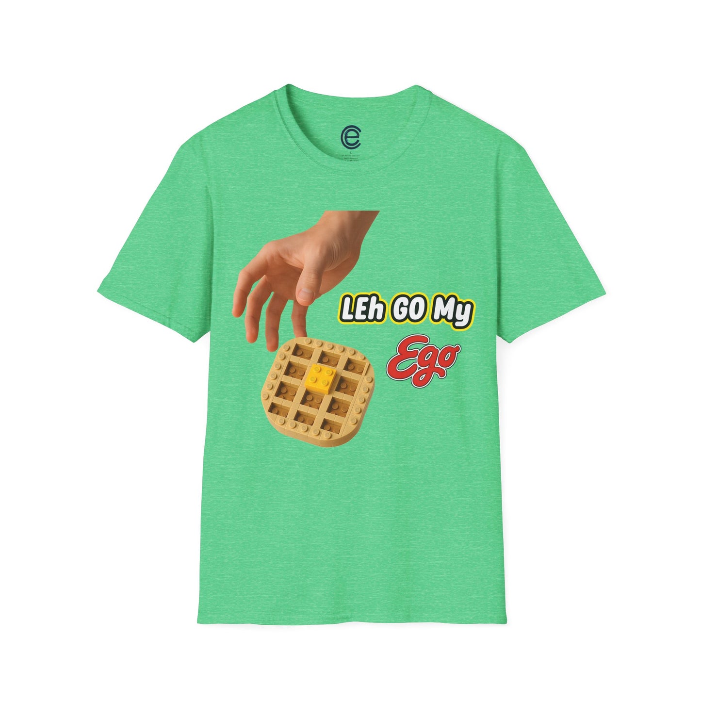 LEh GO My Ego T-Shirt