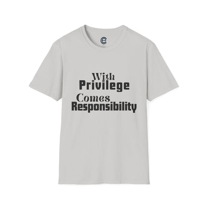 Privilege & Responsibility T-Shirt