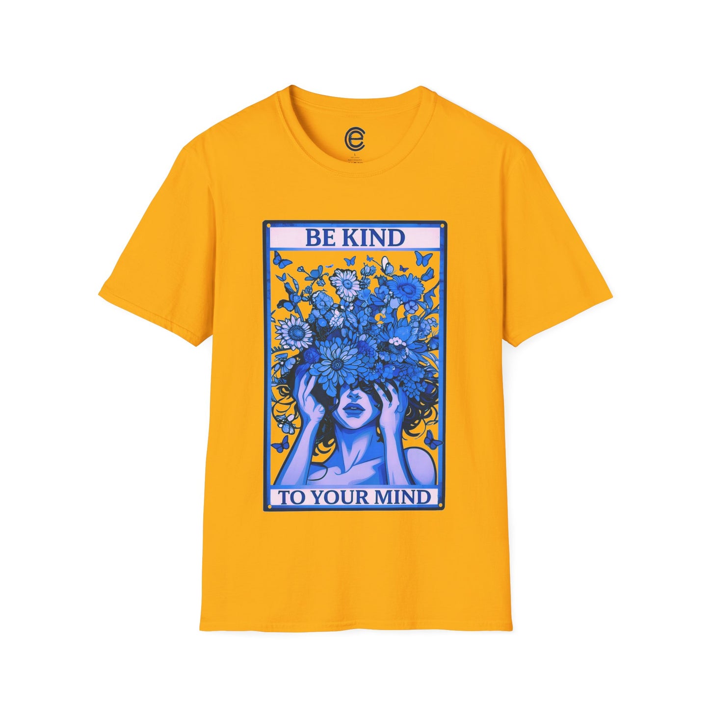 Be Kind To Your Mind T-Shirt