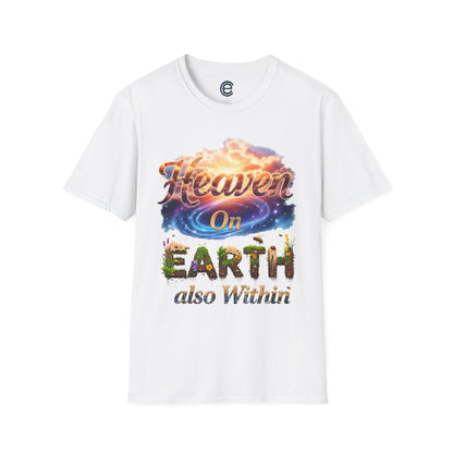 Heaven On Earth & Within T-Shirt