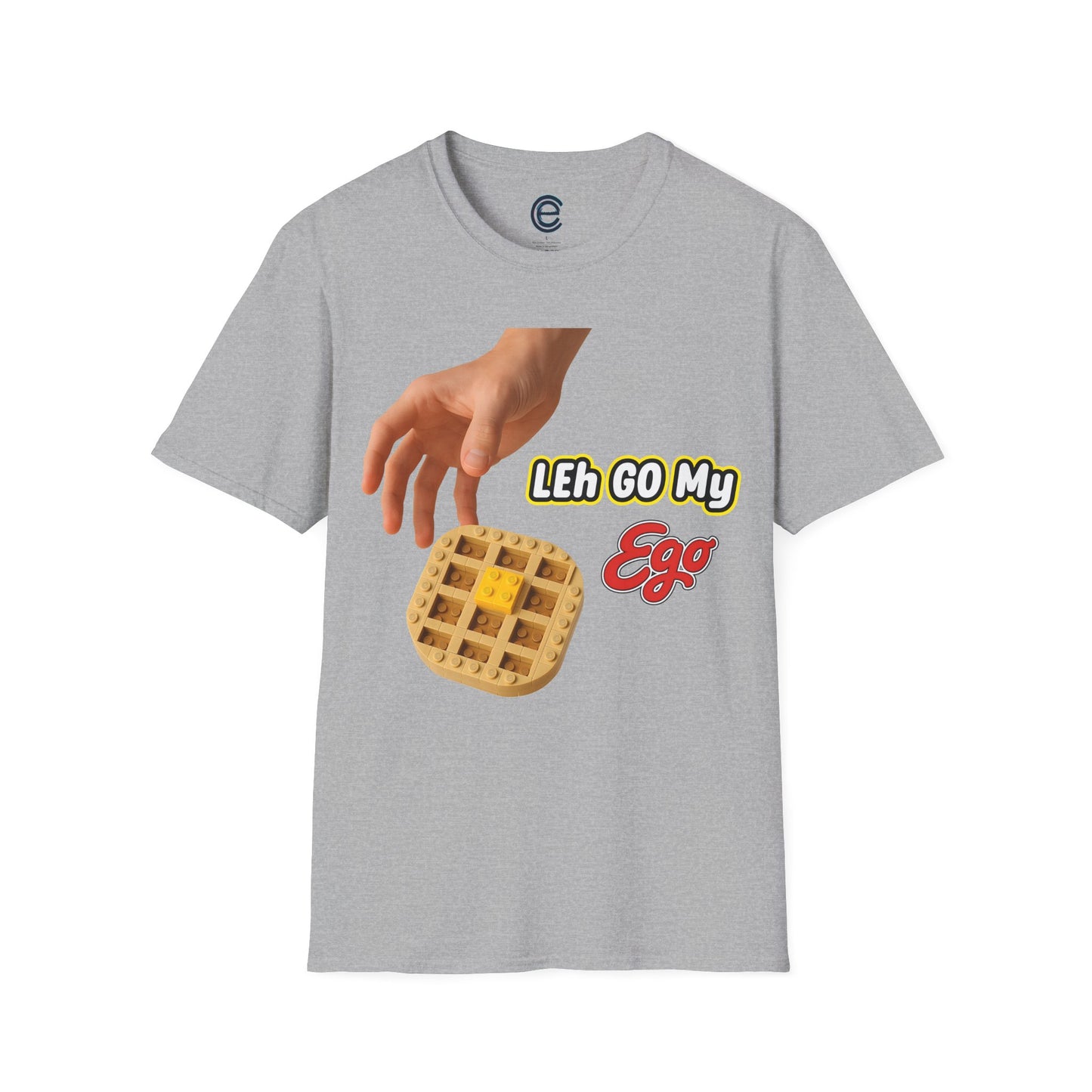LEh GO My Ego T-Shirt