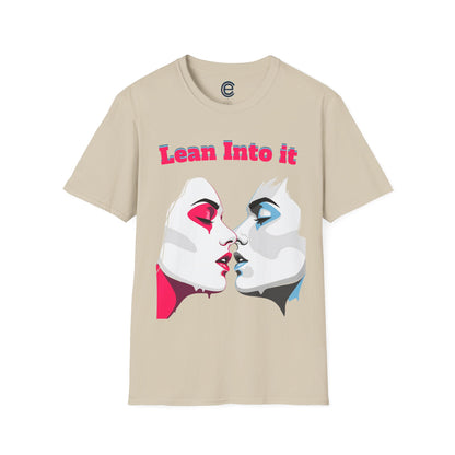 Lean Into It T-Shirt