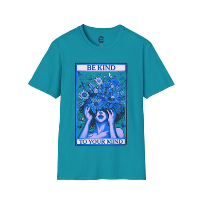 Be Kind To Your Mind T-Shirt