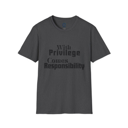 Privilege & Responsibility T-Shirt