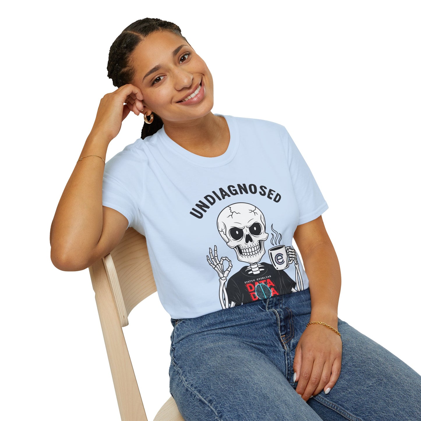 Undiagnosed But... T-Shirt