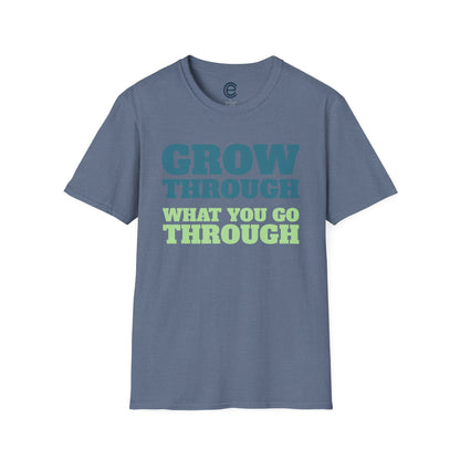 Go Through & Grow Through T-Shirt