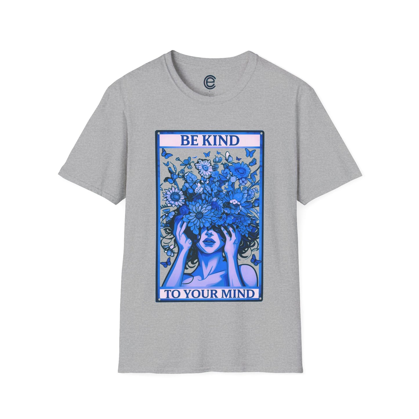 Be Kind To Your Mind T-Shirt