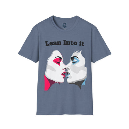 Lean Into It T-Shirt