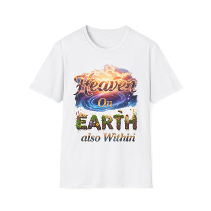 Heaven On Earth & Within T-Shirt