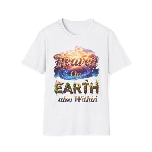 Heaven On Earth & Within T-Shirt
