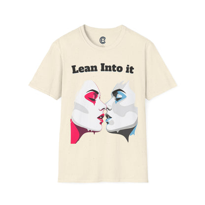 Lean Into It T-Shirt