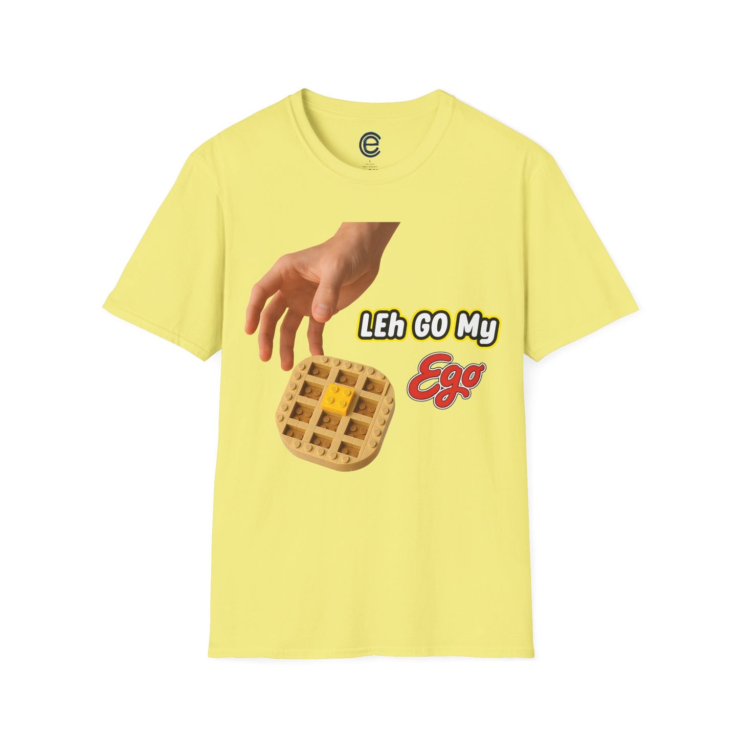 LEh GO My Ego T-Shirt
