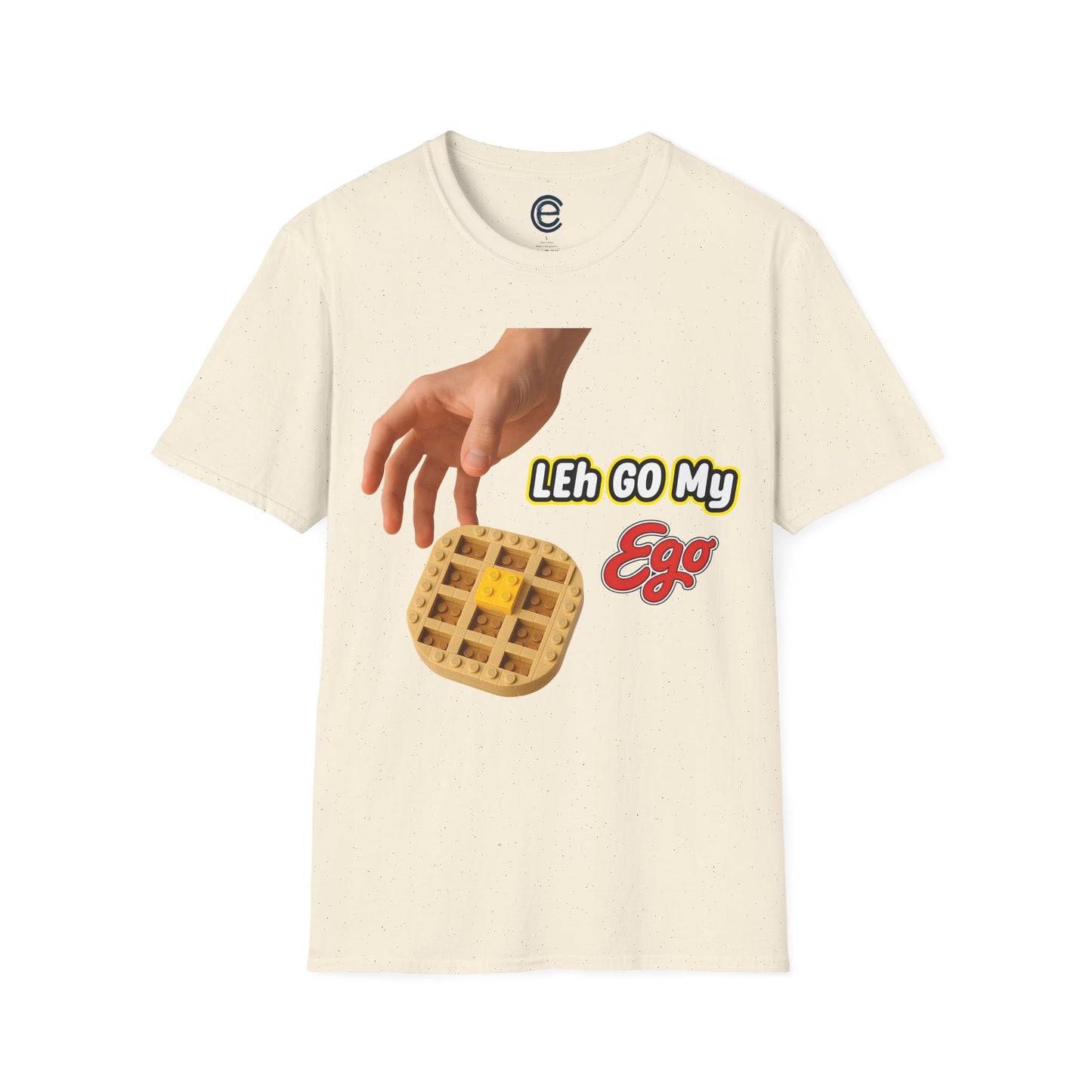 LEh GO My Ego T-Shirt