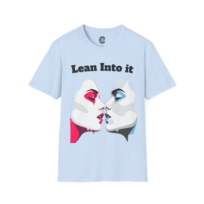 Lean Into It T-Shirt
