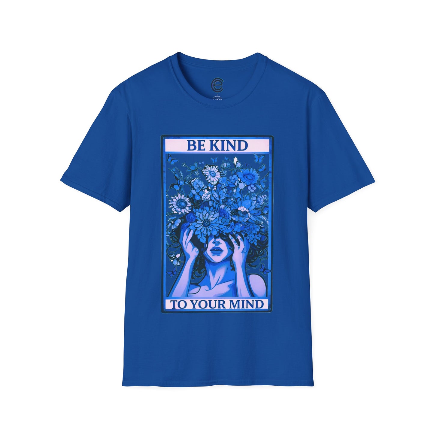 Be Kind To Your Mind T-Shirt