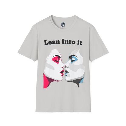 Lean Into It T-Shirt