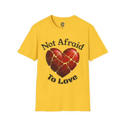 Not Afraid To Love - Red Graphic T-Shirt