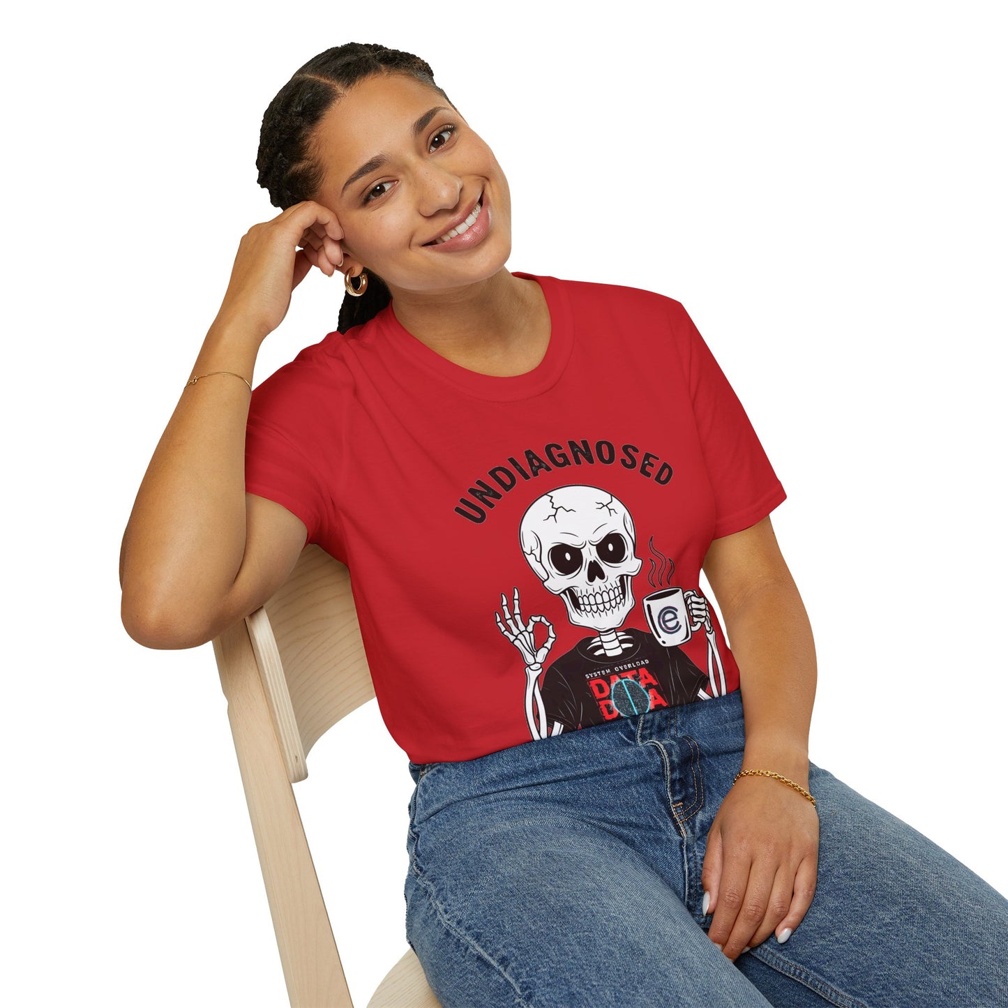 Undiagnosed But... T-Shirt