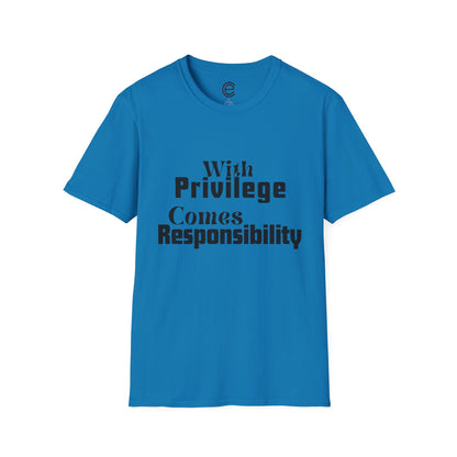 Privilege & Responsibility T-Shirt