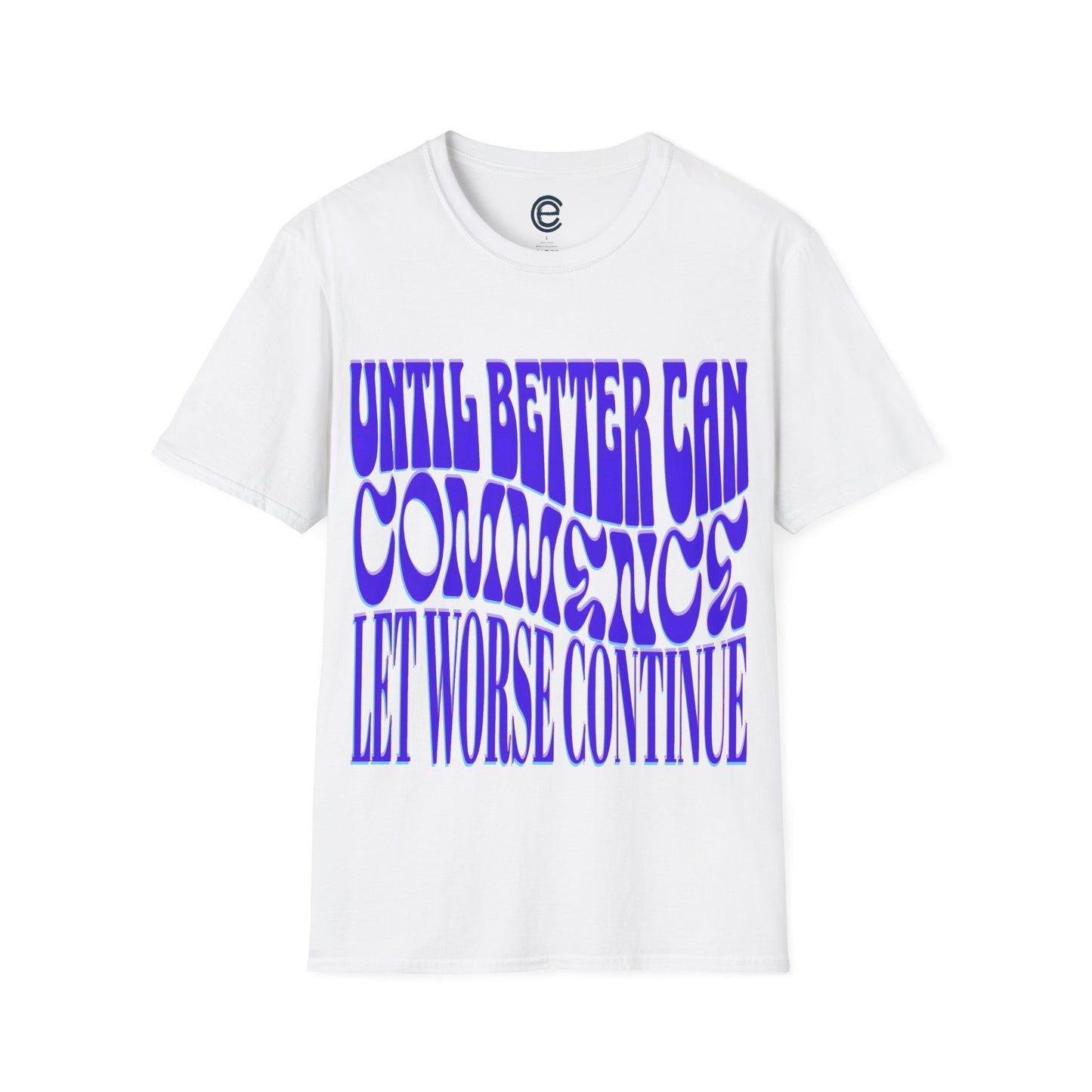 Until Better Can Commence... - Sport Grey Graphic T-Shirt