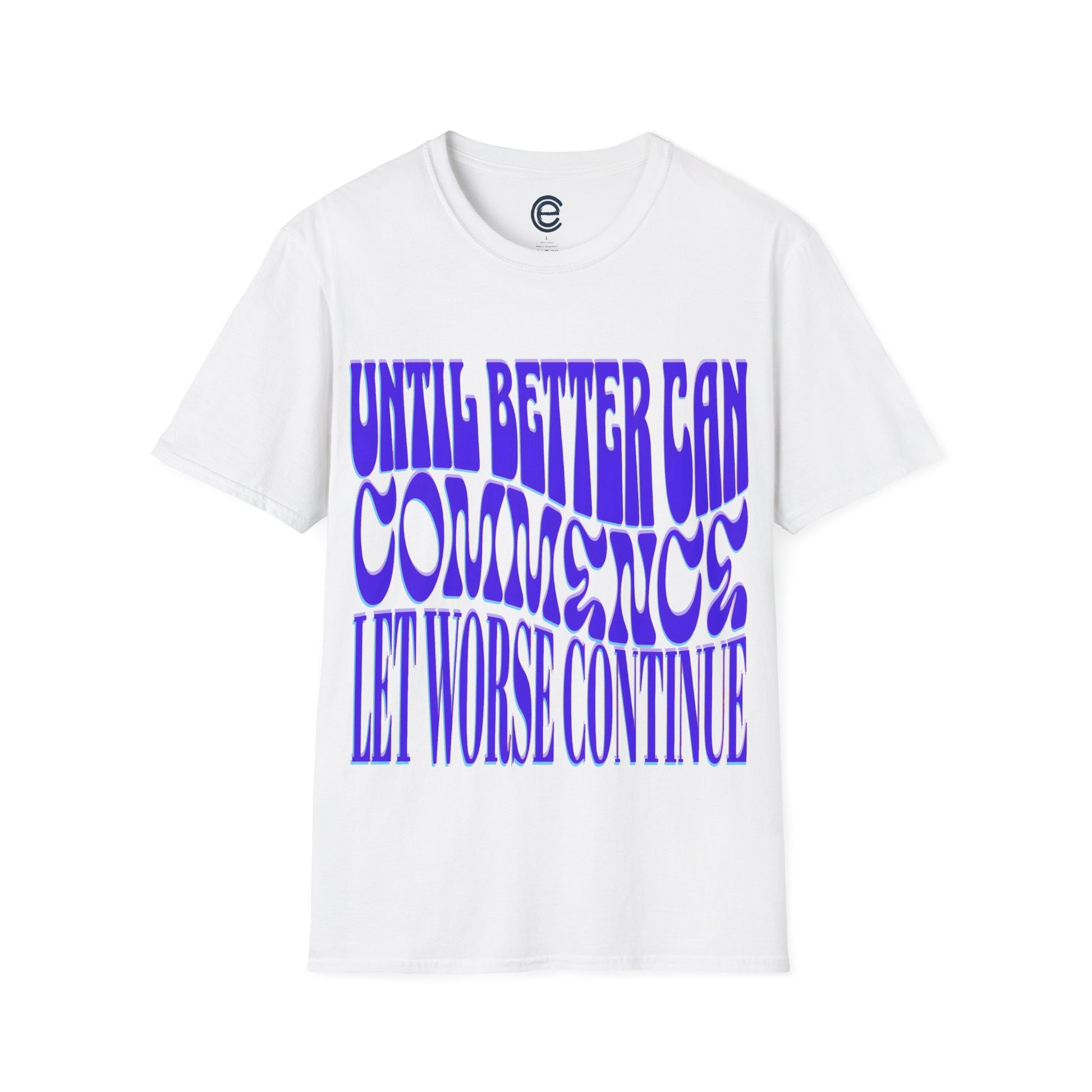 Until Better Can Commence... - Sport Grey Graphic T-Shirt