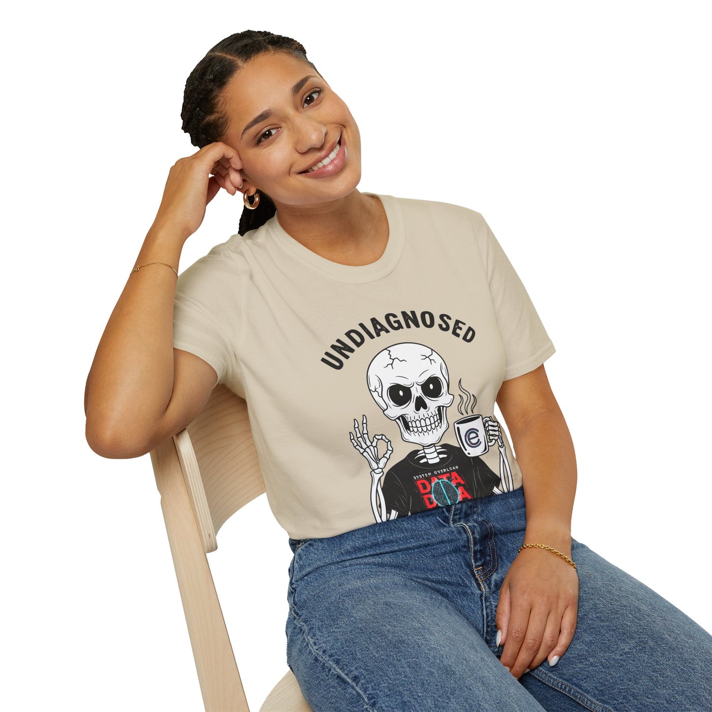 Undiagnosed But... T-Shirt