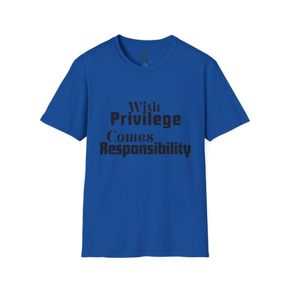Privilege & Responsibility T-Shirt