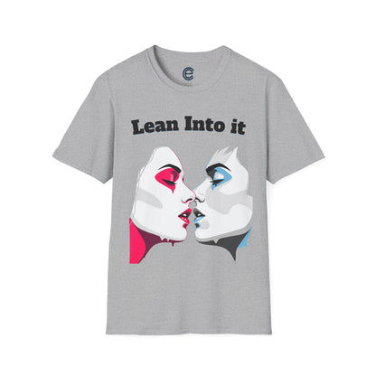 Lean Into It T-Shirt