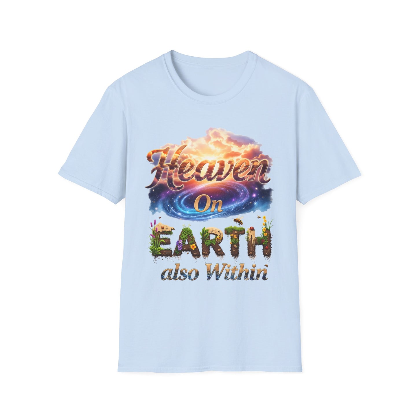 Heaven On Earth & Within T-Shirt