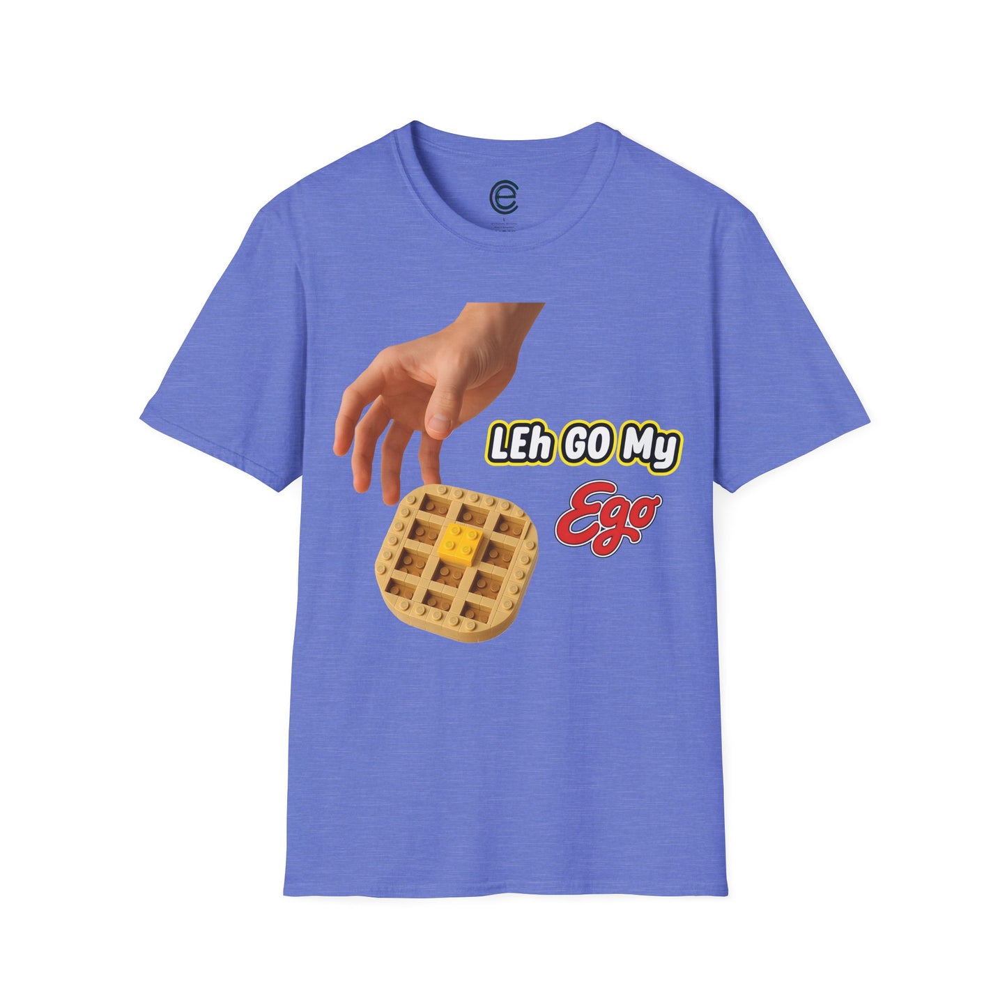 LEh GO My Ego T-Shirt