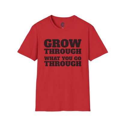 Go Through & Grow Through T-Shirt