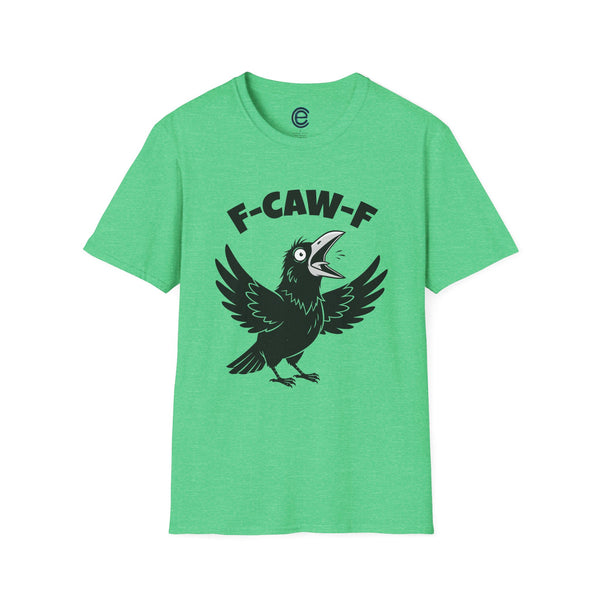 Crow: F-Caw-F - Heather Irish Green Graphic Tee: Edgy Bird Pun, Wit & Wordplay. Bold, Playful, Festival, Conversation Starter