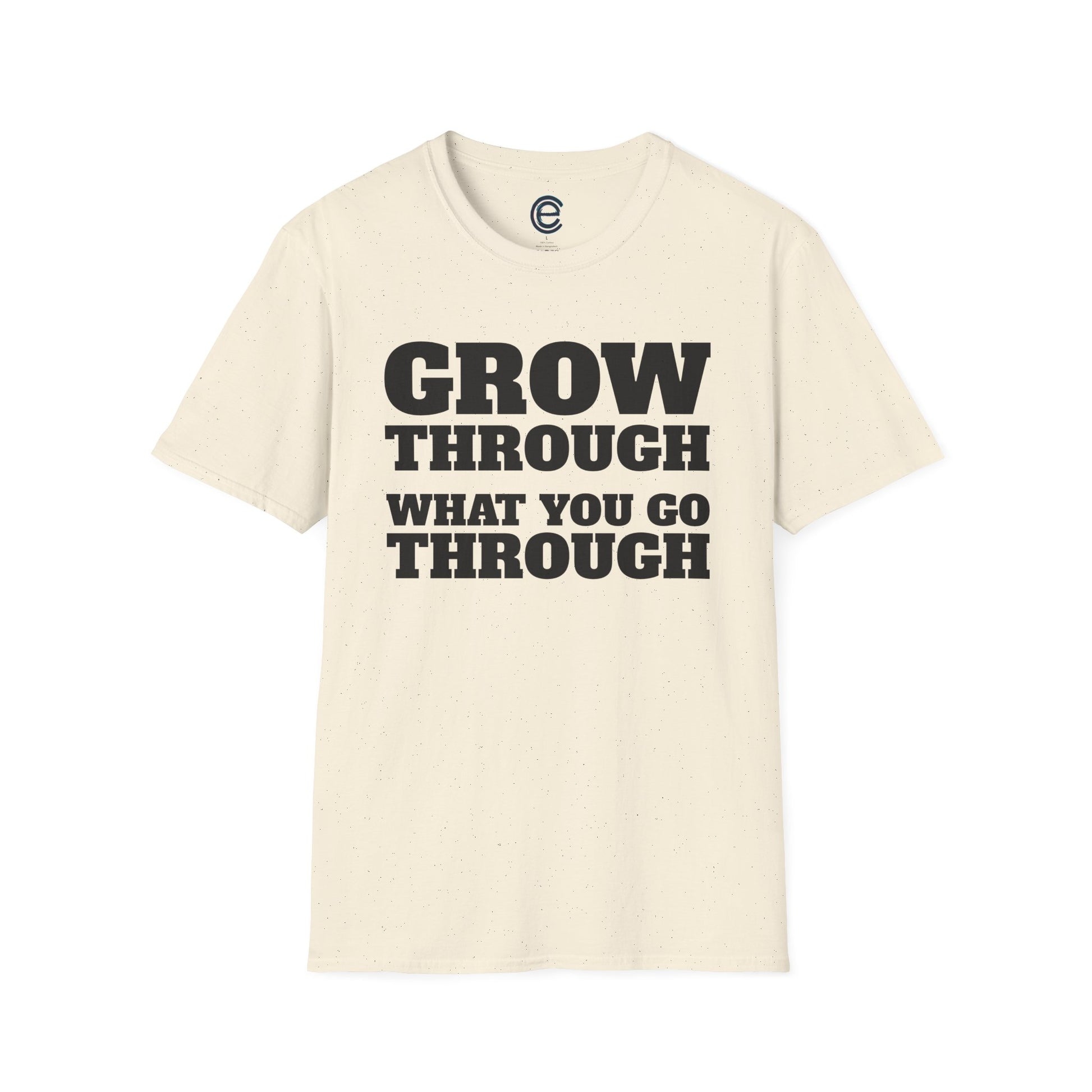 Go Through & Grow Through - Natural Graphic T-Shirt