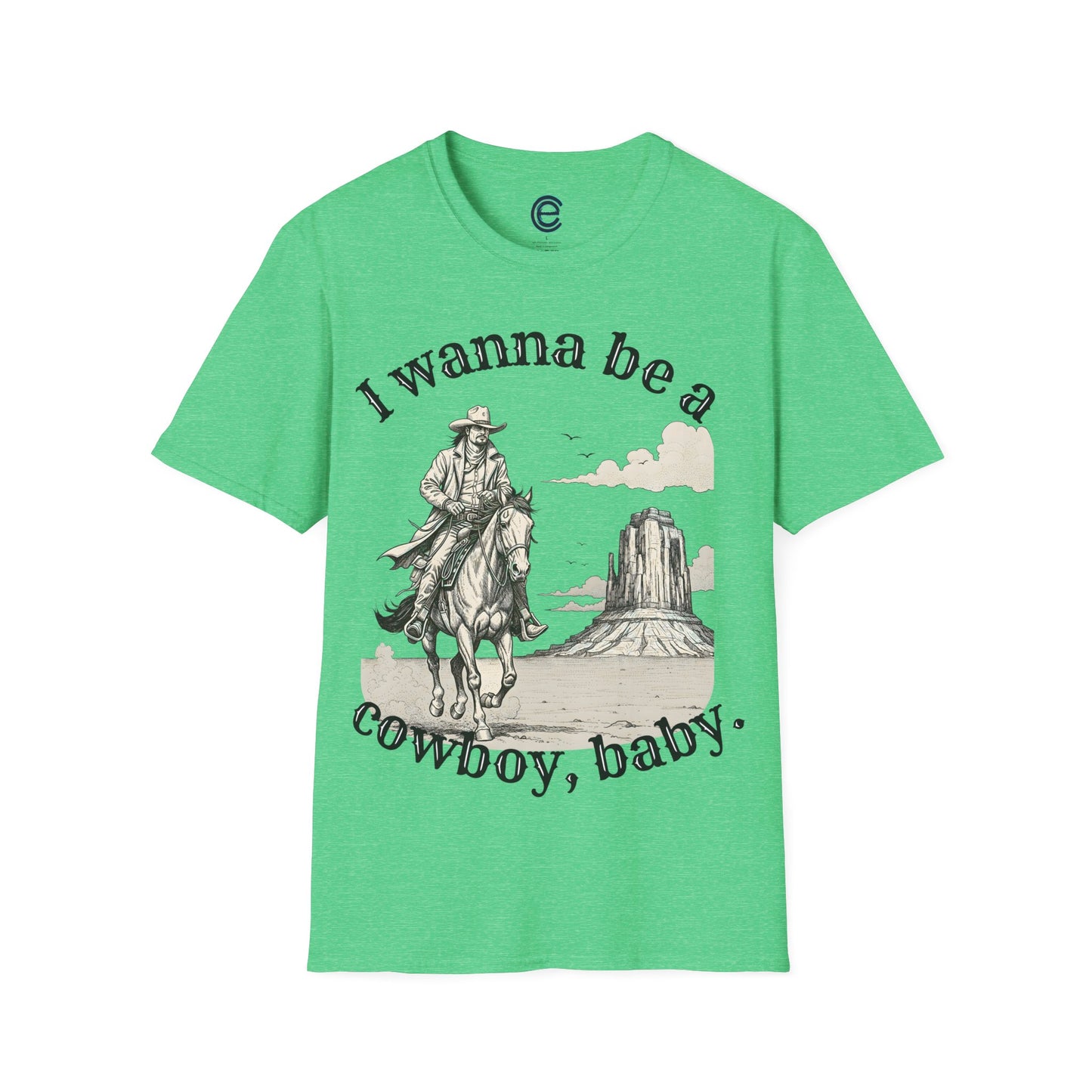 I Wanna Be A Cowboy - Sapphire Graphic T-Shirt